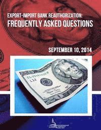 Export-Import Bank Reauthorization: Frequently Asked Questions 1