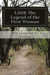 Lilith The Legend of the First Woman 1