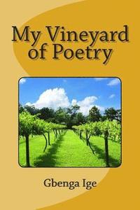 bokomslag My Vineyard of Poetry