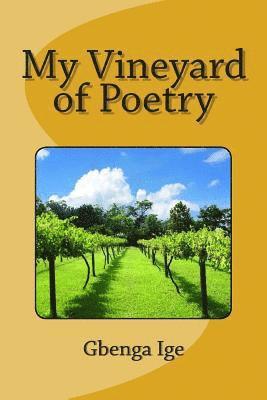 My Vineyard of Poetry 1