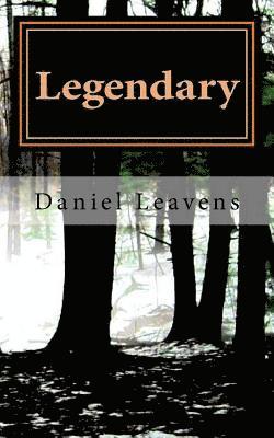 Legendary: A Collection Of Short Fiction Stories 1