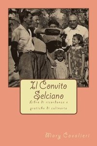 bokomslag Il Convito Selciano: Libro di ricordanze e pratiche di culinaria