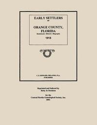 C. E. Howard, Betty Jo Stockton - Early Settlers of Orange County, Florida: Reminiscent - Historic - Biographic 1915, Häftad