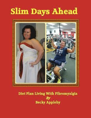 bokomslag Slim Days Ahead: Lossing weight with Fibromyalgia