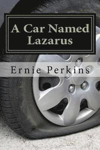 bokomslag A Car Named Lazarus: Lessons learned from a 1977 Ford and his cousins