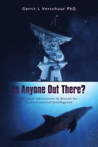 bokomslag Is Anyone Out There?: Personal Adventures in Search for Extraterrestrial Intelligence