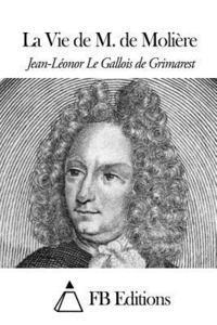 bokomslag La Vie de M. de Molière