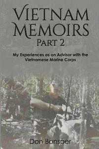 bokomslag Vietnam Memoirs: Part 2: My Experiences as a Marine Advisor