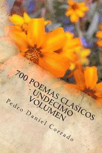 bokomslag 700 Poemas Clasicos - Undecimo Volumen: Undecimo Volumen del Octavo Libro de la Serie 365 Selecciones.com