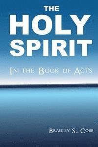 bokomslag The Holy Spirit in the Book of Acts