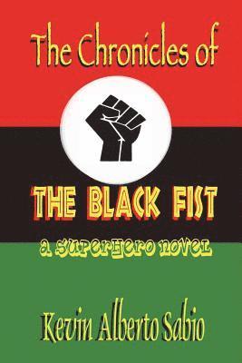 The Chronicles of The Black Fist 1