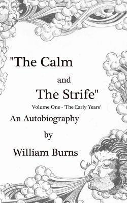 The Calm and The Strife: Volume One 'The Early Years' 1