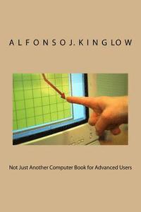 bokomslag Not Just Another Computer Book for Advanced Users