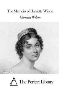 The Memoirs of Harriette Wilson 1