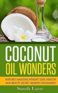 bokomslag Coconut Oil Wonders