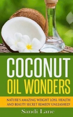 bokomslag Coconut Oil Wonders