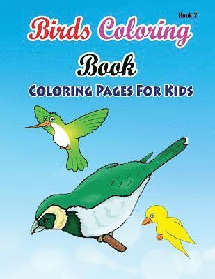 Gala Publication - Coloring Pages For Kids Birds Coloring Book 2: Coloring Books for Kids, Häftad