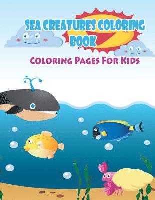 Gala Publication - Coloring Pages For Kids Sea Creatures Coloring Book: Coloring Books for Kids, Häftad