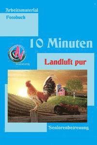 bokomslag 10 Minuten Landluft pur: Arbeitsmaterial zur Seniorenbetreuung