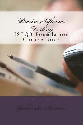 bokomslag Precise Software Testing: ISTQB Foundation Course Book