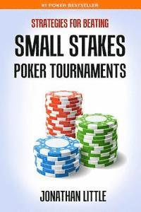 bokomslag Strategies for Beating Small Stakes Poker Tournaments
