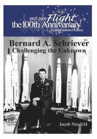 bokomslag Bernard A. Schriever: Challenging the Unknown