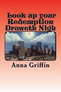 Look up your Redemption Draweth Nigh 1