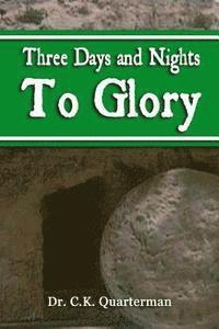 Three Days and Nights to Glory 1