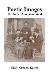 bokomslag Poetic Images: the Great American West