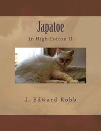 J. Edward Robb - Japatoe: In High Cotton II, Häftad
