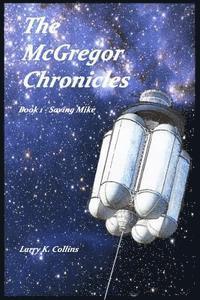 bokomslag The McGregor Chronicles: Book 1 - Saving Mike