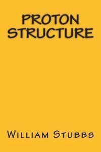 William L. Stubbs - Proton Structure, Häftad