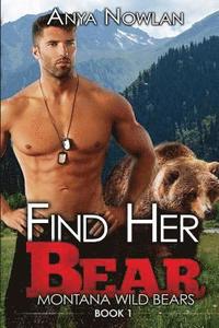 bokomslag Find Her Bear: A Bbw Werebear Romance