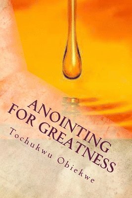 bokomslag Anointing For Greatness