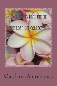 Love Poems that Rhyme: The Rosanne Collection 1