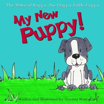 Crystal West - Tales of Rappy, the Happy Little Puppy, Häftad