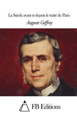 Auguste Geffroy, Fb Editions - La Suède avant et depuis le traité de Paris, Häftad
