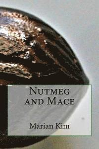 bokomslag Nutmeg and Mace