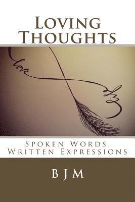 bokomslag Loving Thoughts: Spoken Words, Written Expressions