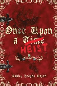 Once Upon a Heist 1