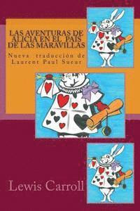 bokomslag Las aventuras de Alicia en el país de las maravillas: Nueva traducción de Laurent Paul Sueur