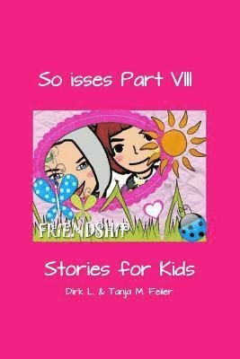 So isses Part VIII: Stories for Kids 1