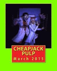 bokomslag Cheapjack Pulp: March 2015