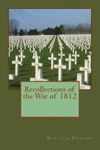 bokomslag Recollections of the War of 1812