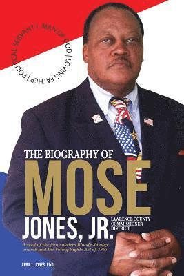 bokomslag Biography of Mose Jones Jr., Lawrence County Commissioner District 1