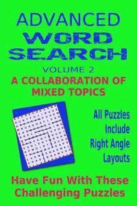 bokomslag Advanced Word Search Adult Series Volume 2: Collaboration Mixed Topics: Puzzles with right angle word patterns