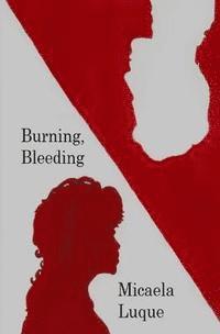 bokomslag Burning, Bleeding