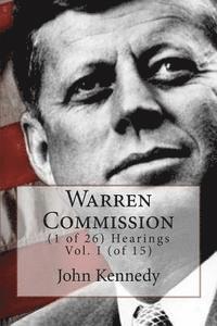 bokomslag Warren Commission: (1 of 26) Hearings Vol. I (of 15)