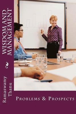 Wisdom and Management: Problems & Prospects