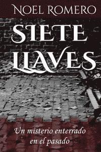 bokomslag Siete Llaves: Un misterio enterrado en el pasado